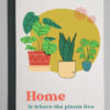 Home is where the plants live product image